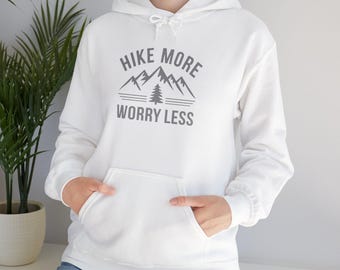 Nature Lover's Hoodie - Hike More Worry Less, Unisex Sweatshirt for Outdoor Enthusiasts, Gift for Hikers, Eco-Friendly Apparel