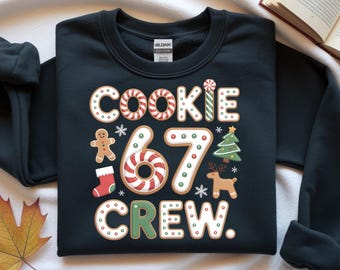 Cookie 67 Crew Christmas Sweatshirt | Cute Gingerbread Cookie Holiday Sweater | Festive Family Baking Crew Gift | Cozy Winter Top
