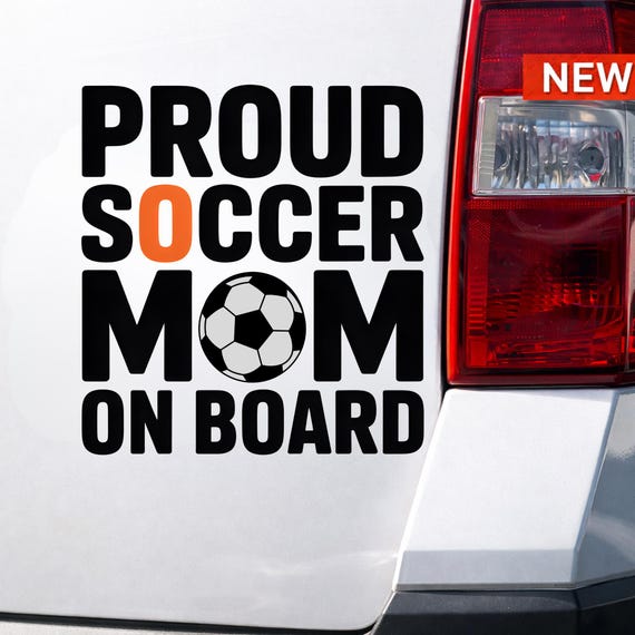 Proud Soccer Mom On Board Sticker, Soccer Mom Car Decal, Football Mom Sticker, Sports Mom Vinyl, Waterproof Outdoor