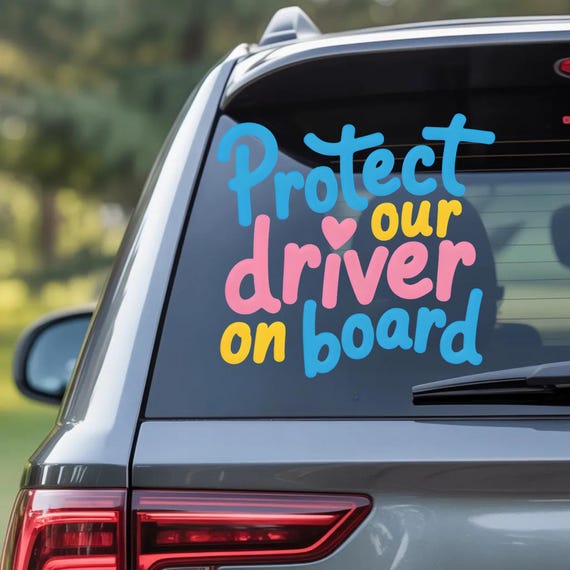 Protect Our Driver Car Sticker, Student Driver Decal, Teen Driver Car Sticker, Please Be Patient New Driver Sign, Funny Safe Driving Vinyl