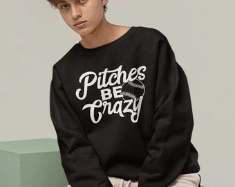 Softball Pitches Be Crazy Raglan Sweatshirt | Cozy Pullover for Softball Fans & Enthusiasts Gift