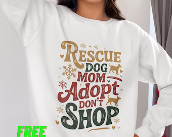 Animal Rescue Support Sweatshirt with Winter Holiday Theme and Adopt Don’t Shop Inspired Design