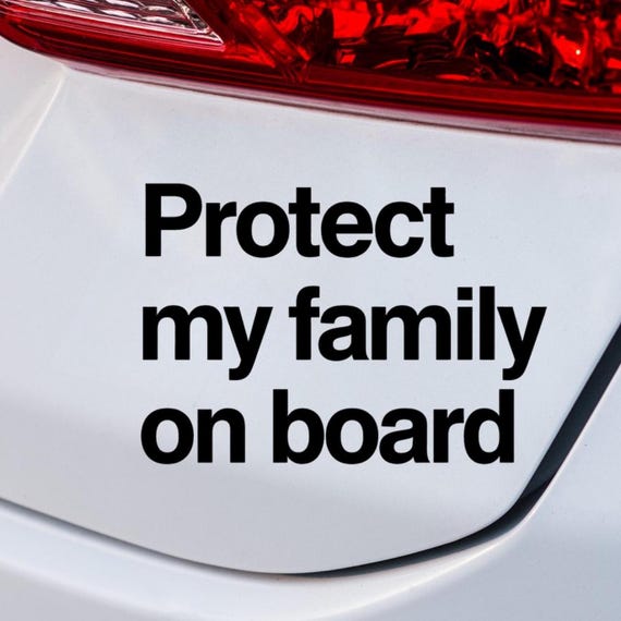 Protect My Family Car Sticker, Family Safety Decal, Baby On Board Alternative, Safe Driving Car Decal, Mom Dad Family Vinyl Sticker