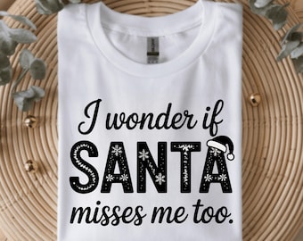 I Wonder If Santa Misses Me Too Shirt | Funny Christmas T-Shirt | Holiday Beach Vibes Tee | Santa Humor Winter Vacation Top