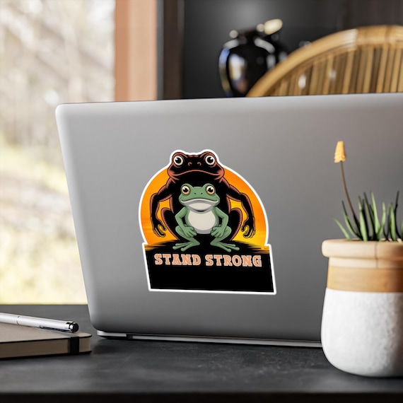 Frog-Inspired Kiss-Cut Vinyl Decals, Stand Strong Sticker for Resilience, Laptop Stickers, Car Decal, Inspiration Gift, Home Decor