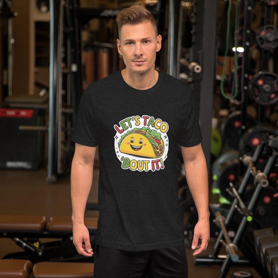 Let’s Taco ‘Bout It – Funny Taco Lover Unisex T-Shirt | Cute & Playful Foodie Tee