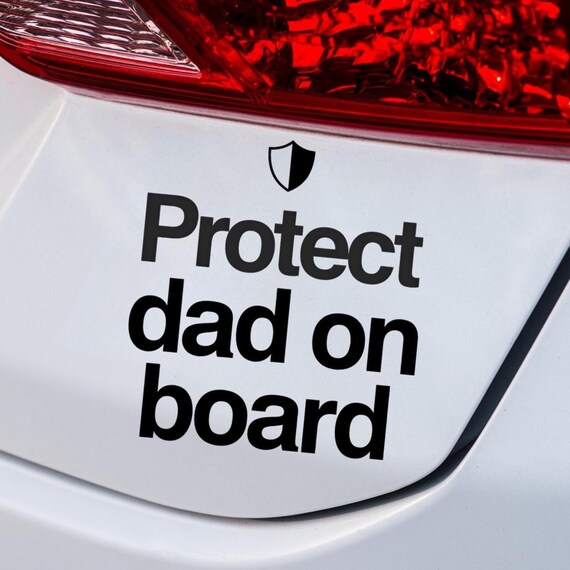 Protect Dad On Board Car Sticker, Funny Dad Car Decal, Dad Life Sticker, Father Gift Idea, Family Car Vinyl, Dad On Board Sign