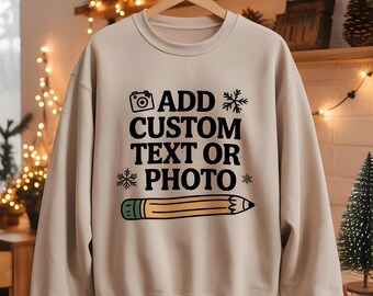 Custom Christmas Sweatshirt • Add Name or Photo • Personalized Holiday Sweater