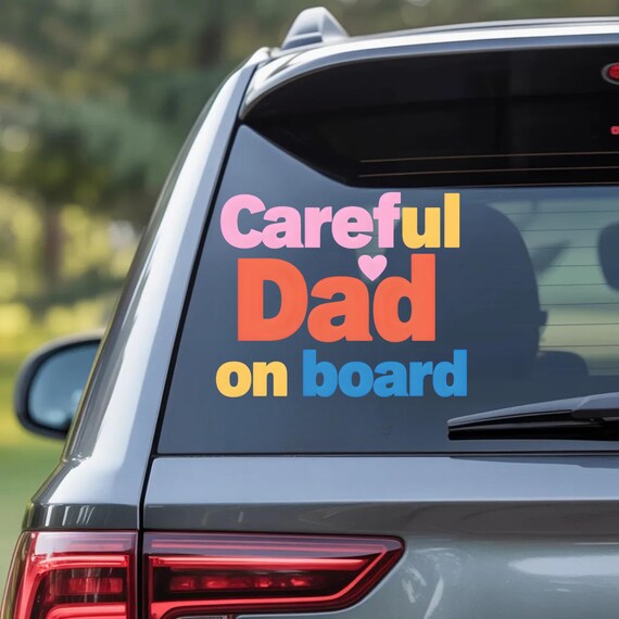 Careful Dad On Board Car Sticker, Funny Dad Car Decal, Dad Life Sticker, Father Gift Idea, Family Car Vinyl, Retro Dad Car Sign