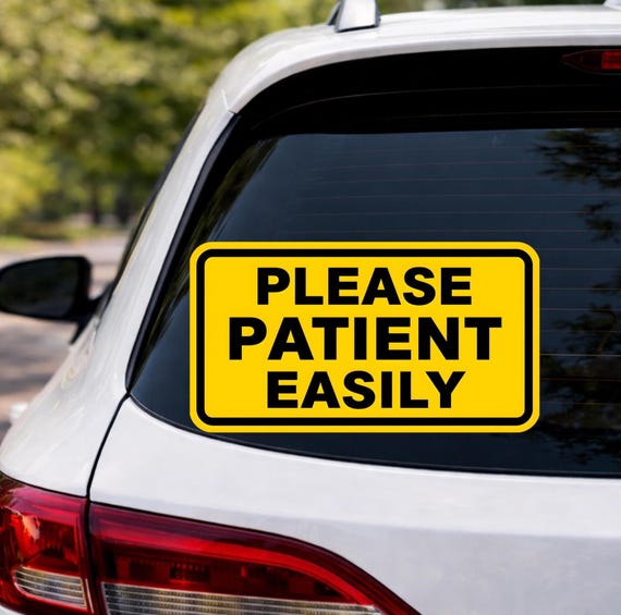 Please Be Patient I Panic Easily Funny Car Sticker New Driver Decal