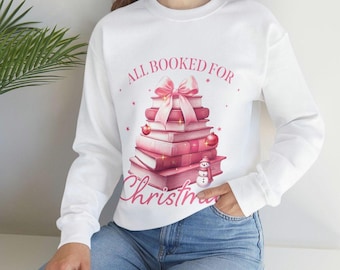 All Booked for Christmas Sweatshirt – Cute Pink Holiday Book Lover Sweater – Cozy Unisex Winter Reading Gift