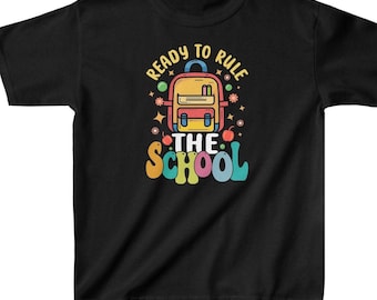 Ready to Rule the School T-Shirt | Funny Back to School Tee for Kids | First Day Shirt Gift