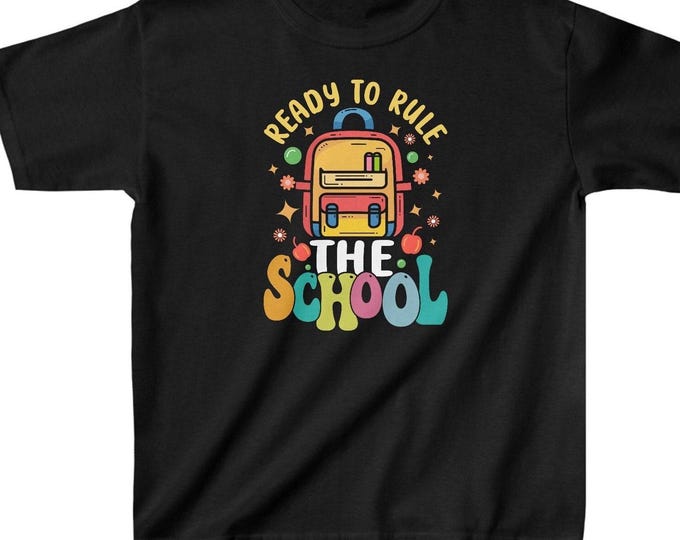 Ready to Rule the School T-Shirt | Funny Back to School Tee for Kids | First Day Shirt Gift