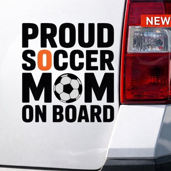 Proud Soccer Mom On Board Sticker, Soccer Mom Car Decal, Football Mom Sticker, Sports Mom Vinyl, Waterproof Outdoor