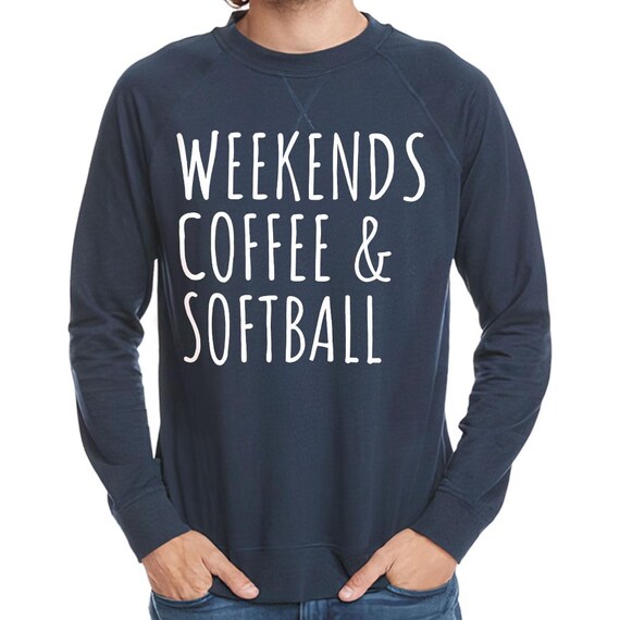 Weekends Coffee and Softball Raglan Sweatshirt - Gifts for Softball Lovers - Softball Dad Present