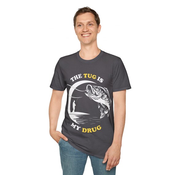 The Tug Is My Drug" Fishing Art Print T-Shirt – Perfect Gift for Anglers, Comfortable Fishing Apparel, Stylish Graphic Tee for Fishermen