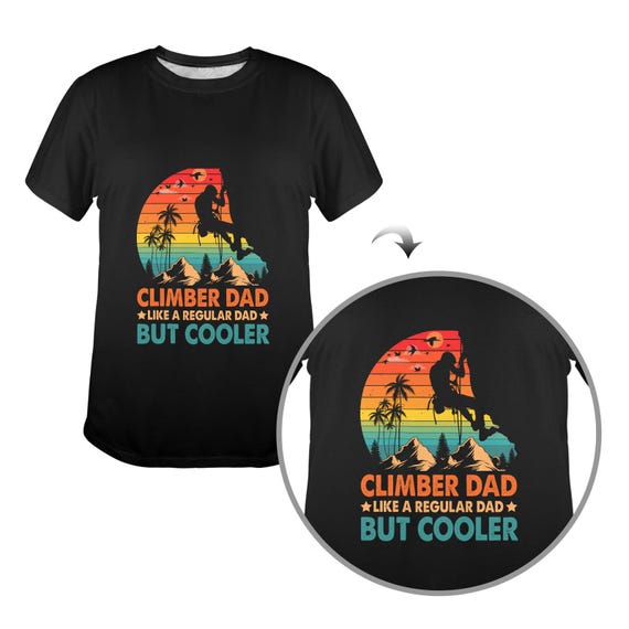 Climber Dad Shirt Like a Regular Dad But Cooler, Retro Rock Climbing Father Tee, Mountain Adventure Dad Gift, Outdoorsy Dad T Shirt