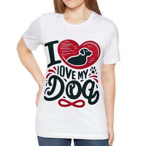 I Love My Dog Shirt, Cute Dog Shirt, Dog Mom Shirt, Dog Lover, Gift for Dog Mom, Gift for Dog Lover