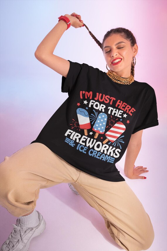 Patriotic Summer Tee, I'm Just Here for the Fireworks & Ice Cream, Fourth of July Shirt, Unisex Graphic T-Shirt, Independence Day Apparel