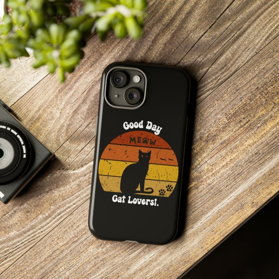 Good Day Cat Lovers" Phone Cover: Stylish & Durable Protection for Cat Enthusiasts.