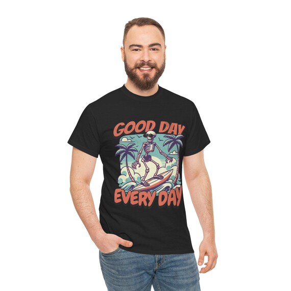 Good Day Every Day Skeleton Shirt | Retro Surfing Tee | Vintage Beach Vibes T-Shirt | Cool Summer Outfit