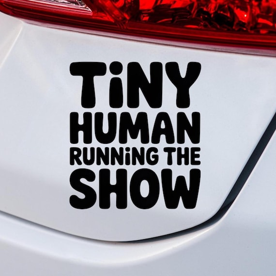 Tiny Human Running The Show sticker | Outdoor Die-Cut