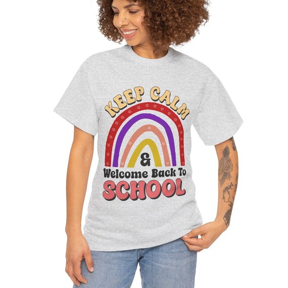 Keep Calm & Welcome Back to School Shirt | Fun Back to School T-Shirt | Retro Student and Teacher Tee