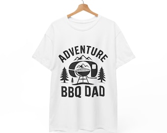 Adventure BBQ Dad Shirt – Funny Camping & Grilling Tee, Father's Day Gift, Outdoor Cooking Shirt, Unisex Summer Cotton T-Shirt
