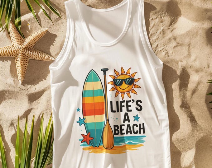 Life’s a Beach Tank Top | Funny Summer Surf Shirt | Sleeveless Beach Tee for Men & Women