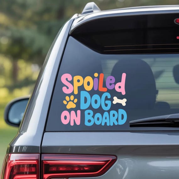 Spoiled Dog On Board Sticker | Die-Cut Outdoor Vinyl
