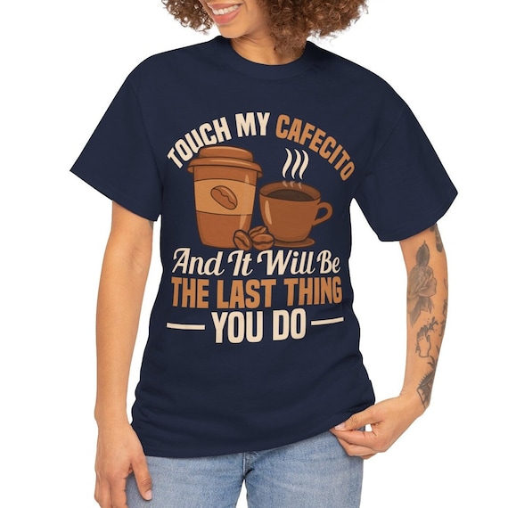 Cafecito Shirt Collection: Coffee Lovers' Delight, Latina Cafecito Gifts, "Cafecito Por Favor" Styles, Mexicana & Latina Clothing Essentials