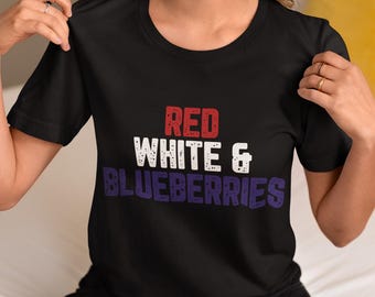 Red White and Blueberries Pun Shirt, Funny Patriotic Summer Tee, Casual Humor Top for Family and Friends