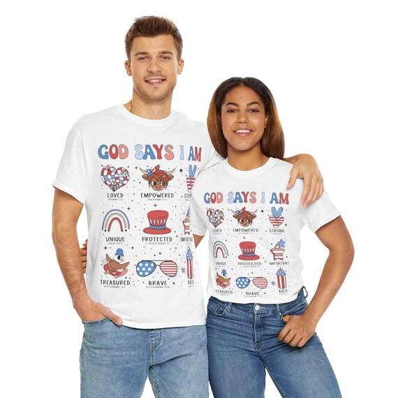 God Says I Am T‑Shirt – Patriotic Faith & Freedom Tee for 4th of July