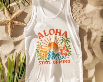 Aloha State of Mind Tank Top | Hawaiian Tropical Summer Shirt | Sleeveless Beach Tee for Men & Women
