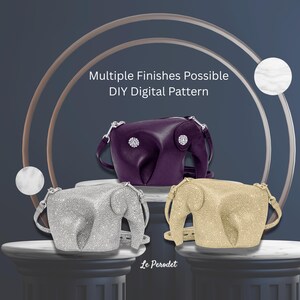 K&ouml;nnte beinhalten: Drei elefantenf&ouml;rmige Handtaschen in Silber, Gold und Lila, jeweils mit Schulterriemen und Schmuckakzenten. Der Text "Multiple Finishes Possible DIY Digital Pattern" wird &uuml;ber den Taschen angezeigt. Der Markenname "Le Perodet" steht unten.