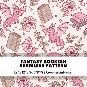 May include: A seamless pattern featuring pink dragons, books, and flowers on a cream background. The design includes stylized illustrations of dragons with outstretched wings, open books, and floral elements. The text "FANTASY BOOKISH SEAMLESS PATTERN" is included.