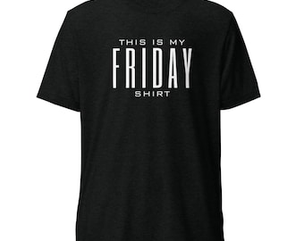 This Is My Friday Shirt (T-Shirt)