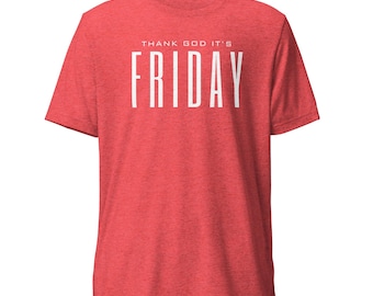Thank God It's Friday Shirt (T-Shirt)