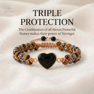 May include: A bracelet featuring brown tiger eye beads and metallic grey beads woven with tan cord, centred by a black heart-shaped stone. Text above reads: TRIPLE PROTECTION. The Combination of all theses Powerful Stones makes their power of Stronger.