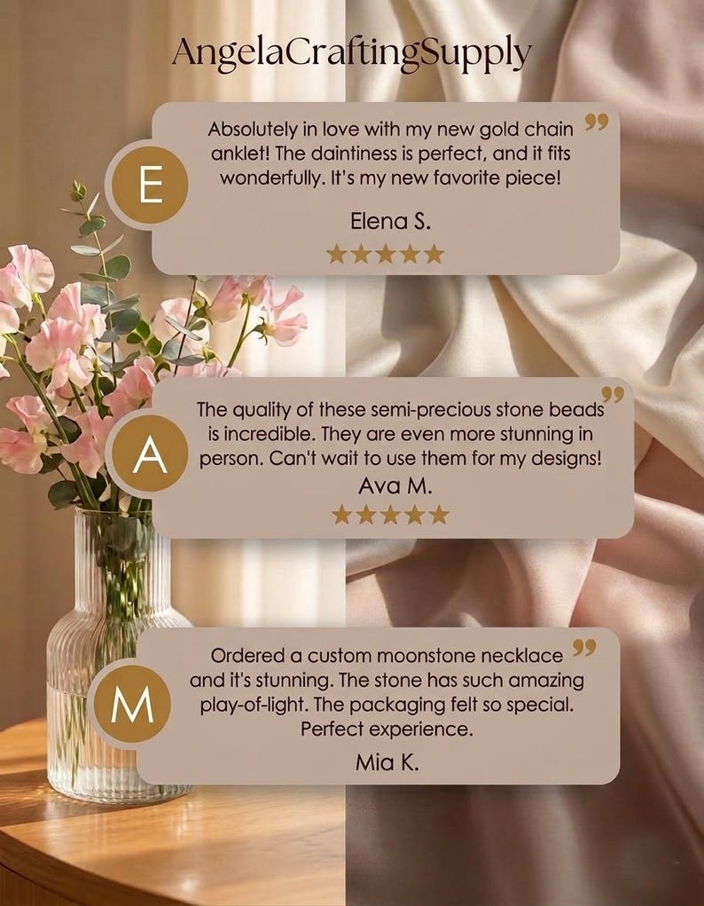 May include: Image featuring customer reviews for AngelaCraftingSupply. Reviews mention a gold chain anklet, semi-precious stone beads, and a custom moonstone necklace. The image includes a vase of pink flowers and the company's logo.