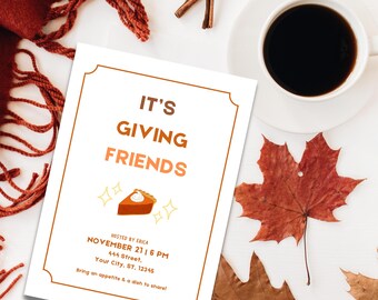 It's giving friends, Friendsgiving, Thanksgiving, Invitation, Template, Invite, Dinner, Party, Fall, Gathering, Editable, Digital Download