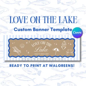 Ready to Print Love on the Lake Bachelorette Banner Template, Custom Decor, Editable Digital Download,  Print at Walgreen 6 x 2 ft