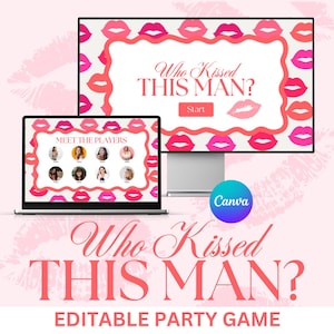 May include: A digital party game displayed on a laptop and monitor. The game, titled "Who Kissed This Man?", features a pink and white design with lip graphics. The laptop screen shows player photos. The Canva logo is visible.