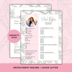 May include: A recruitment resume and cover letter template with a pink and green floral design. The resume includes a photo, contact information, education, skills, and Greek affiliation sections. The cover letter is on the left, and the text "SORORITY RUSH" is in a pink circle.