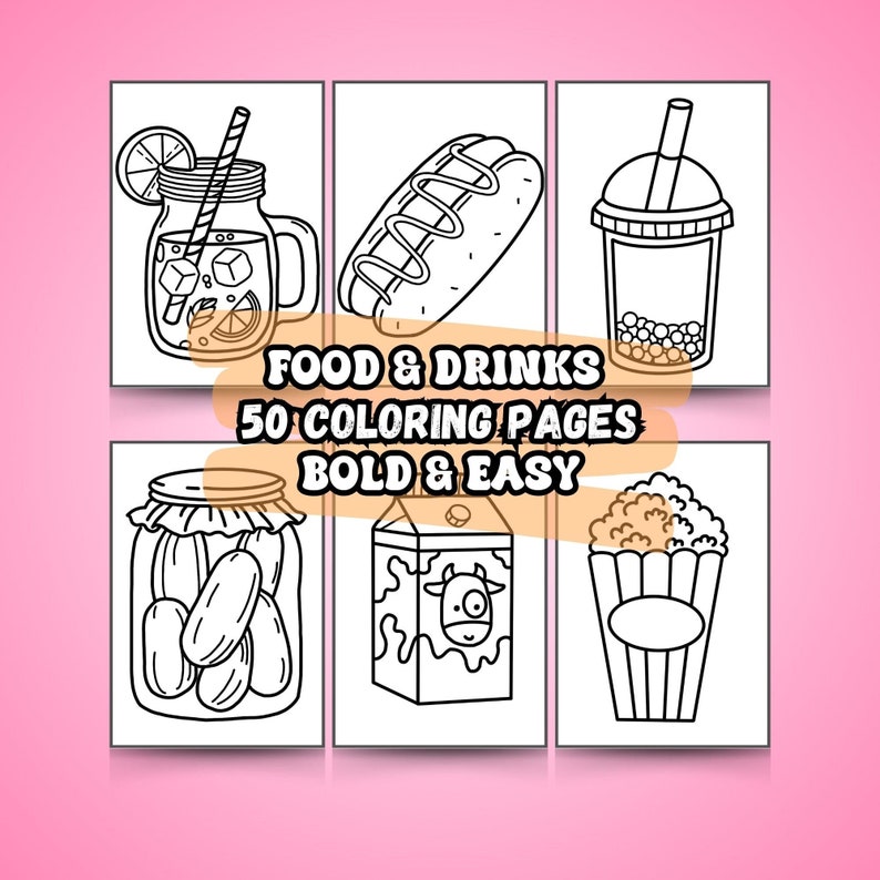 May include: Black and white coloring pages featuring various food and drink items, including a jar of pickles, a glass of lemonade, a hot dog, a carton of milk, popcorn, and a bubble tea. The text "FOOD & DRINKS 50 COLORING PAGES BOLD & EASY" is written in a banner across the top of the image.