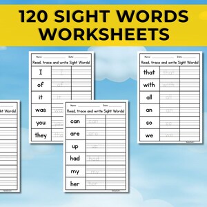 May include: A collection of sight word worksheets for early learners. The worksheets feature the words "the", "and", "a", "to", "said", and "in", among others. The title "120 Sight Words Worksheets" is displayed in yellow. The background is a blue sky.