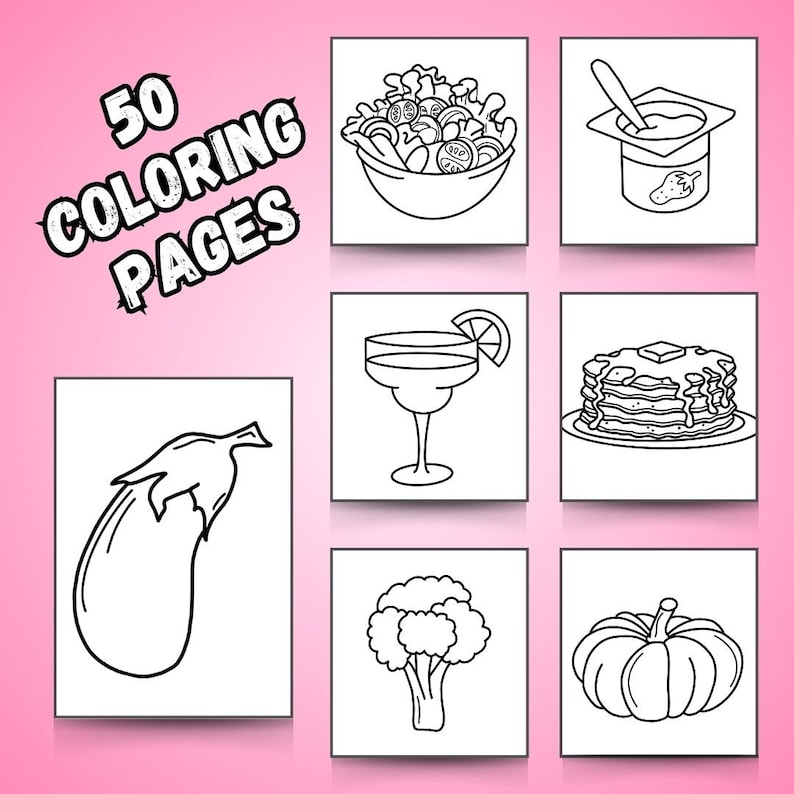 May include: A set of 50 coloring pages featuring various food items, including a salad, yogurt, a margarita, pancakes, eggplant, broccoli, and a pumpkin. The pages are black and white and ready to be colored.