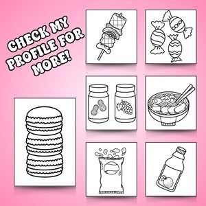 May include: Black and white line art illustrations of various food items, including a skewer of grilled food, candy, peanut butter, grape jelly, a bowl of noodles, macarons, a bag of chips, and a bottle of juice. The text "CHECK MY PROFILE FOR MORE!" is at the top of the image.