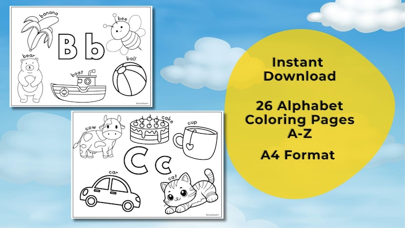 May include: Black and white alphabet coloring pages with illustrations of a banana, bear, bee, ball, boat, cow, car, cat, cake, and cup. The image also includes the text "Instant Download, 26 Alphabet Coloring Pages A-Z, A4 Format."