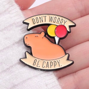 Don&#39;t Worry Be Cappy | Capybara Pin | Capybara Gift | Soft Enamel Pin | Capybara Lover